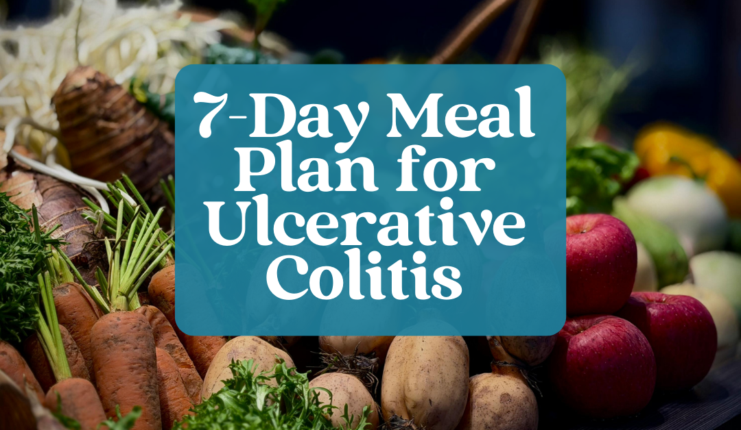 7-Day Meal Plan for Ulcerative Colitis